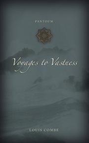 Cover of: Voyages to Vastness by Louis Combe