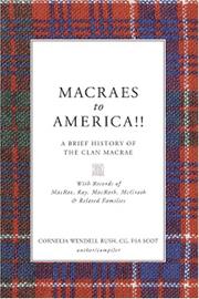 Cover of: Macraes to America! A Brief History of the Clan Macrae