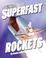 Cover of: Superfast Rockets (Ultimate Speed)