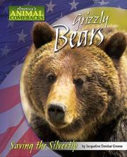 Cover of: Grizzly Bears: Saving the Silvertip (America's Animal Comebacks)