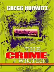 Cover of: The Crime Writer (Wheeler Large Print Book Series) by Gregg Andrew Hurwitz