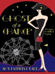 Ghost of a Chance by Amy Patricia Meade
