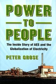 Cover of: Power to People: The Inside Story of AES and the Globalization of Electricity
