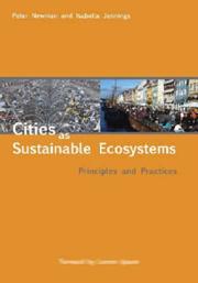 Cover of: Cities as Sustainable Ecosystems by Peter Newman, Isabella Jennings