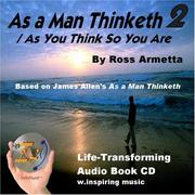 Cover of: As a Man Thinketh 2 by James Allen, Ross Armetta