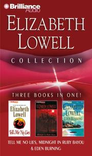 Cover of: Elizabeth Lowell Collection 3: Tell Me No Lies, Midnight in Ruby Bayou, and Eden Burning