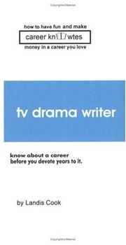 Career KNOWtes TV DRAMA WRITER (How to Have Fun and Make Money Series) by Landis Cook