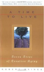 Cover of: A Time to Live: Seven Tasks of Creative Aging
