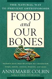 Cover of: Food and our bones: the natural way to prevent osteoporosis