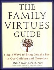 Cover of: The family virtues guide: simple ways to bring out the best in our children and ourselves