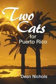 Cover of: Two Cats for Puerto Rico by Dean Nichols