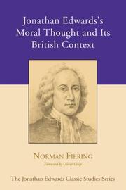 Cover of: Jonathan Edwards's Moral Thought and Its British Context (Jonathan Edwards Classic Studies) by Norman Fiering