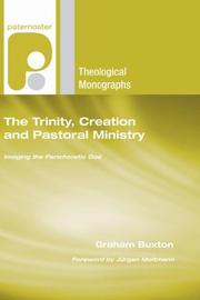 Cover of: The Trinity, Creation and Pastoral Ministry: Imaging the Perichoretic God (Paternoster Theological Monographs)