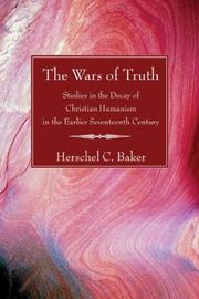 The wars of truth by Herschel Baker