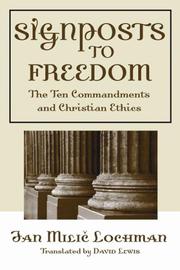 Cover of: Signposts to Freedom: The Ten Commandments and Christian Ethics