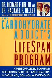 Cover of: The Carbohydrate Addict's Lifespan Program: A Personalized Plan for Becoming Slim, Fit and Healthy in Your 40s, 50s, 60s and Beyond