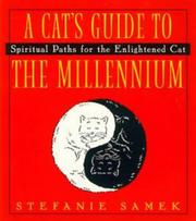 Cover of: A cat's guide to the millennium: spiritual paths for the enlightened cat