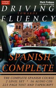 Cover of: Spanish Driving Towards Fluency: Complete 3 Level Course, 9 Multi-Track CDs