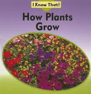 Cover of: How Plants Grow (I Know That, Cycles of Nature Set) by 