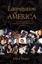 Cover of: Latinization of America by Eliot Tiegel