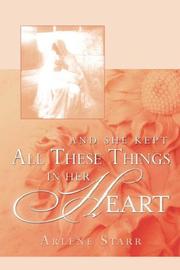 AND SHE KEPT ALL THESE THINGS IN HER HEART