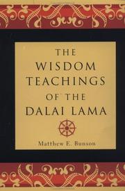 Cover of: The wisdom teachings of the Dalai Lama by His Holiness Tenzin Gyatso the XIV Dalai Lama