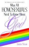 What All Homosexuals Need To Know About God