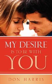 Cover of: My Desire Is To Be With You