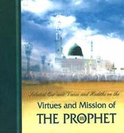 Cover of: Virtues and Mission of the Prophet: Selected Qur'anic Verses and Hadiths on The