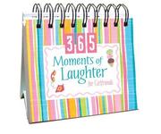 Cover of: 365 Moments of Laughter for Girlfriends (365 Days Perpetual Calendars)