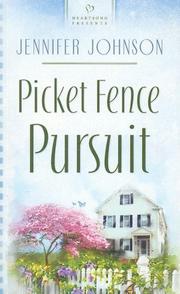 Cover of: Picket Fence Pursuit (Heartsong Presents #738)