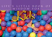 Cover of: Life's Little Book of Wisdom for Kids (Life's Little Book of Wisdom) (Life's Little Book of Wisdom)