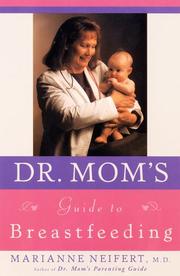Cover of: Dr. Mom's guide to breastfeeding by Marianne R. Neifert