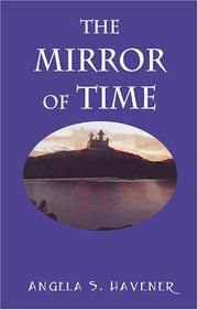 Cover of: The Mirror of Time | Angela S. Havener