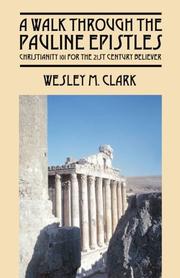 Cover of: A Walk Through The Pauline Epistles | Wesley M. Clark