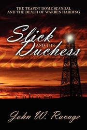 Cover of: Slick and the Duchess: The Teapot Dome Scandal and the Death of Warren Harding