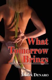 Cover of: What Tomorrow Brings by Jason Denaro