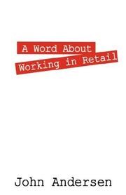 Cover of: A Word About Working in Retail