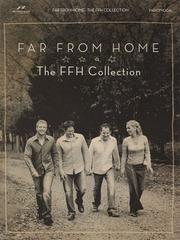 FAR FROM HOME - THE FFH      COLLECTION FOLIO (The Ffh Collection) by FFH