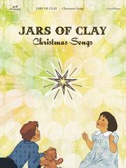 Cover of: Jars of Clay - Christmas Songs: Difficulty: Moderate