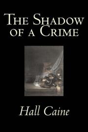 Cover of: The Shadow of a Crime by Hall Caine