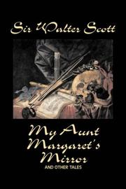 Cover of: My Aunt Margaret's Mirror and Other Tales by Sir Walter Scott