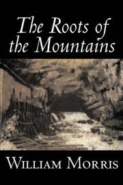 Cover of: The Roots of the Mountains by William Morris