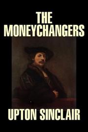 Cover of: The Moneychangers by Upton Sinclair