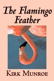 Cover of: The Flamingo Feather by Kirk Munroe, Kirk Munroe