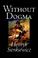 Cover of: Without Dogma
