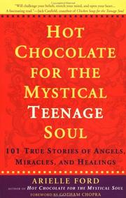 Cover of: Hot chocolate for the mystical teenage soul by [contributed by] Arielle Ford.