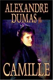 Cover of: Camille by Alexandre Dumas fils, Alexandre Dumas fils