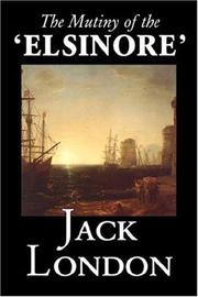 Cover of: The Mutiny of the 'Elsinore' by Jack London, Jack London