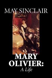 Cover of: Mary Olivier by May Sinclair, May Sinclair